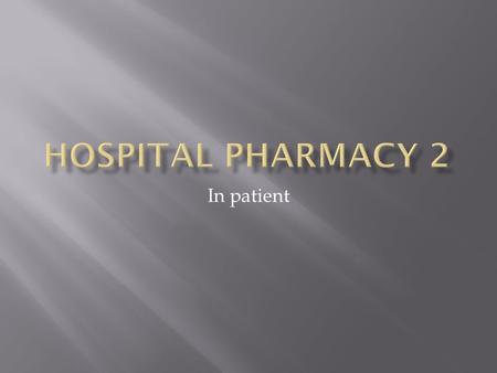 In patient.  newer concepts and ideas in connection with hospital drug distribution systems: 1. Centralized or decentralized (single, or unit- dose)