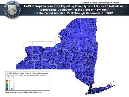 Note: Statistics based on Filer Branch Address FinCEN Suspicious Activity Report by Other Types of Financial Institutions Geographic Distribution for the.