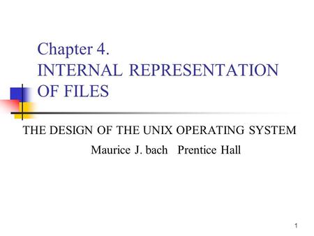 Chapter 4. INTERNAL REPRESENTATION OF FILES