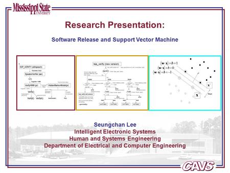 Seungchan Lee Intelligent Electronic Systems Human and Systems Engineering Department of Electrical and Computer Engineering Software Release and Support.