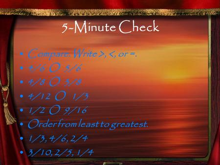 5-Minute Check Compare. Write >, 