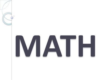 MATH. Four Main Ways to Make Math More Engaging… 1. Real-life examples 2. Hands-On Materials 1. Math Literature 2. Games & On-Line Websites.