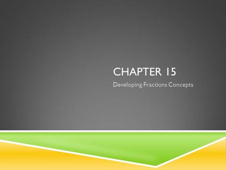 Developing Fractions Concepts