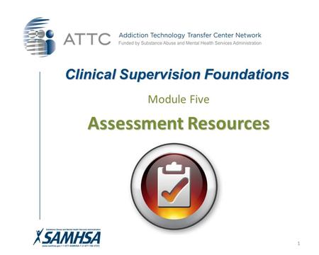 1 Clinical Supervision Foundations Module Five Assessment Resources.