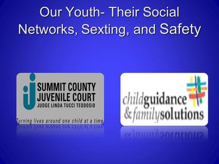 Our Youth- Their Social Networks, Sexting, and Safety.