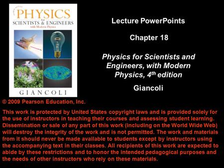 Copyright © 2009 Pearson Education, Inc. © 2009 Pearson Education, Inc. This work is protected by United States copyright laws and is provided solely for.