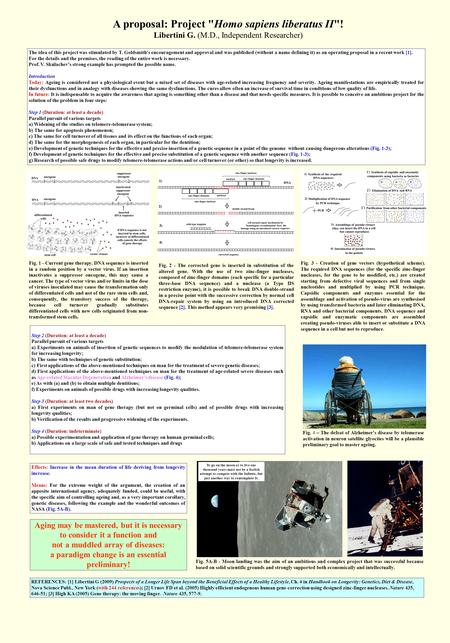 A proposal: Project Homo sapiens liberatus II! Libertini G. (M.D., Independent Researcher) The idea of this project was stimulated by T. Goldsmith's.