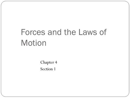 Forces and the Laws of Motion