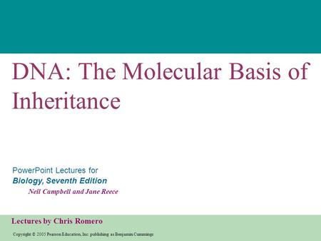 Copyright © 2005 Pearson Education, Inc. publishing as Benjamin Cummings PowerPoint Lectures for Biology, Seventh Edition Neil Campbell and Jane Reece.