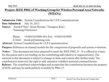 IEEE 802.15-13-0426-00-004q Submission Slide 1 Project: IEEE P802.15 Working Group for Wireless Personal Area Networks (WPANs) Submission Title: System.