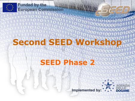 Second SEED Workshop SEED Phase 2. Plan of Activities.