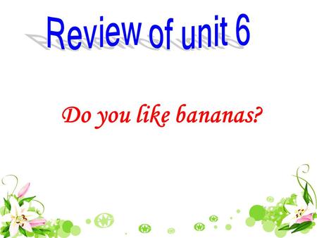 Do you like bananas? Hello! Everyone! We are Tony and Linda.