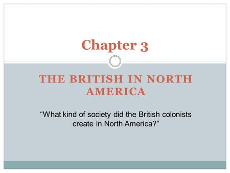 THE BRITISH IN NORTH AMERICA