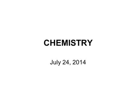 CHEMISTRY July 24, 2014. Lab Equipments 1. Test Tubes 13 x 100 mm test tubes 10 x 75 mm test tubes Ignition tube Used for chemicals to mix or reaction.