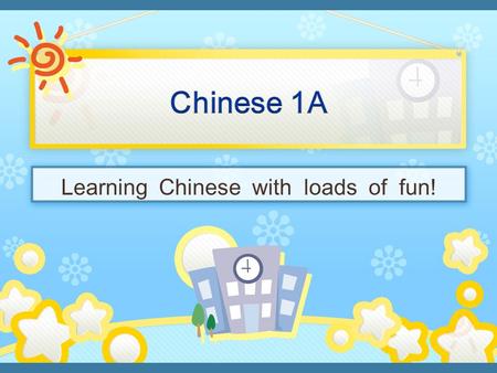 Learning Chinese with loads of fun!. 1.China is the most populous country in the world. 2.With more than one billion speakers worldwide, Mandarin is the.