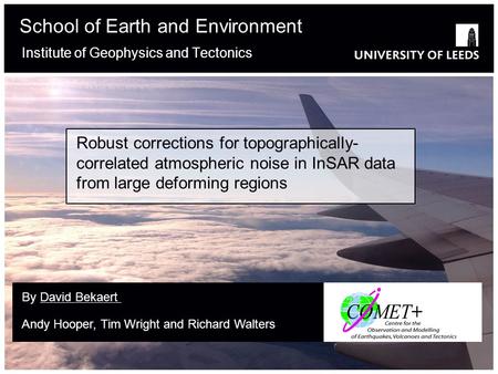 School of Earth and Environment Institute of Geophysics and Tectonics Robust corrections for topographically- correlated atmospheric noise in InSAR data.