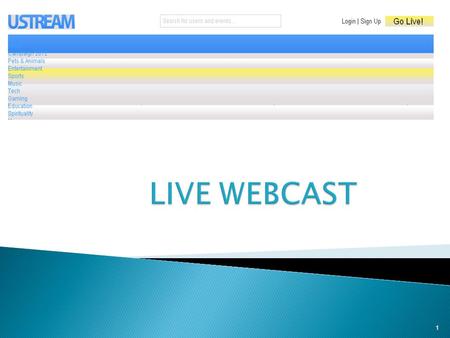 1. For each Polling Station there should be a login account on ustream.tv USTREAM URL :  2.