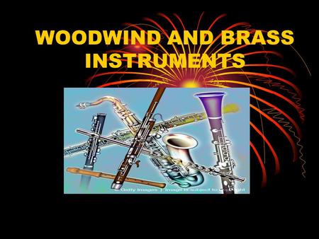 WOODWIND AND BRASS INSTRUMENTS. FEELING GOOD, FEELING BAD Dododo…Do you feel wonderful? Hmmm…Do you feel bad? dododo Do you feel like smiling hmmmm… or.