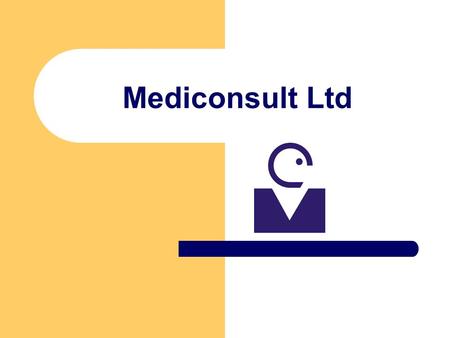 Mediconsult Ltd. Benefits of the project Mediconsult’s own experiences of the project How software companies can utilize the results What is there for.