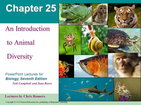 Copyright © 2005 Pearson Education, Inc. publishing as Benjamin Cummings PowerPoint Lectures for Biology, Seventh Edition Neil Campbell and Jane Reece.