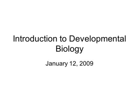 Introduction to Developmental Biology