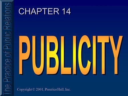 Copyright © 2001, Prentice Hall, Inc. CHAPTER 14.