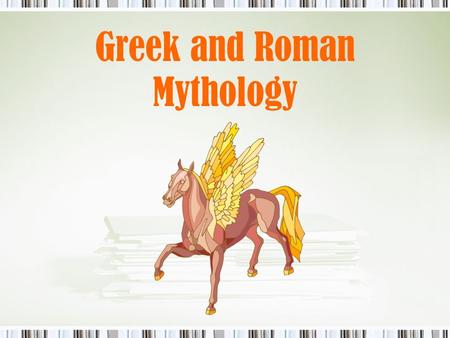 Greek and Roman Mythology. What is the purpose of “myth”? Used to explain natural phenomena to people of preliterate cultures. Often a lesson (in story.