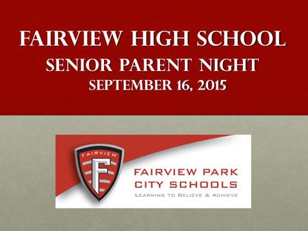 FAIRVIEW HIGH SCHOOL SENIOR PARENT NIGHT SEPTEMBER 16, 2015.