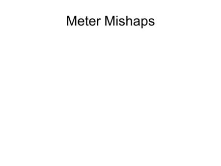 Meter Mishaps. Use of Ammeters and Voltmeters Some V (energy) gets dissipated in ammeter. Some current leaks through voltmeter. Not really ideal.