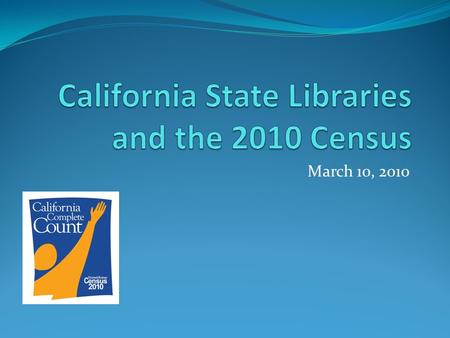 March 10, 2010. Census 2010 form: It’s coming next week What is the Census? Operations and Timeline Impact of Census on our Communities Census 2010.