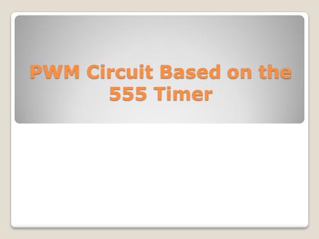 PWM Circuit Based on the 555 Timer. Introduction In applications LED Brightness Control we may want to vary voltage given to it. Most often we use a variable.