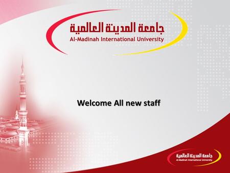 Welcome All new staff. Rector Office Prof. Dr. Mohammad Khalifah Al-Tamimi Rector Ext: 101.