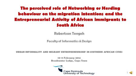 The perceived role of Networking or Herding behaviour on the migration intentions and the Entrepreneurial Activity of African immigrants to South Africa.