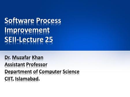 Software process improvement Framework for SPI SPI support groups, maturity and immaturity models Assessment and gap analysis Education and training Selection.