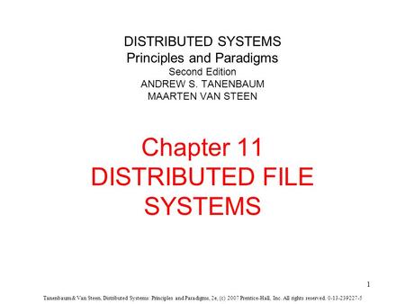 Tanenbaum & Van Steen, Distributed Systems: Principles and Paradigms, 2e, (c) 2007 Prentice-Hall, Inc. All rights reserved. 0-13-239227-5 1 DISTRIBUTED.