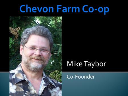 Mike Taybor Co-Founder. Growing demand for locally produced goat meat Minnesota Muslim population 70,000 -80,000 and rising Muslim Holidays and Celebrations.