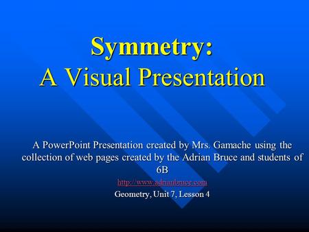 Symmetry: A Visual Presentation