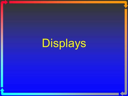 Displays. 2 Functions of Dynamic Visual Displays Continuous System Control steering (vehicle control) tracking state variable  target value System Status.