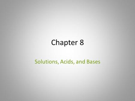 Solutions, Acids, and Bases