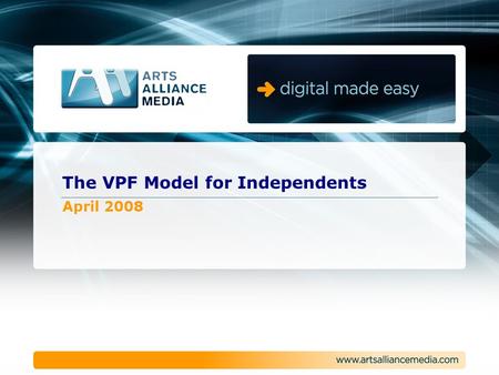 The VPF Model for Independents April 2008. 2 AAM Services Installation & Maintenance Installation & Maintenance Content Services Content Services Cinema.