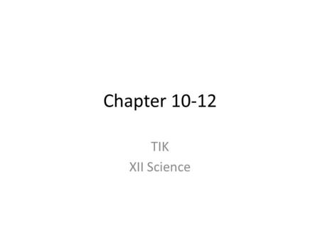 Chapter 10-12 TIK XII Science. DATABASE MANAGEMENT.