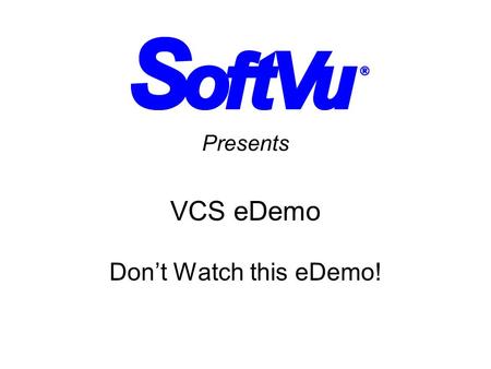 Presents VCS eDemo Don’t Watch this eDemo!. Video Capture Station Welcome Video Capture Station –Create Web videos –Send to clients and employers.