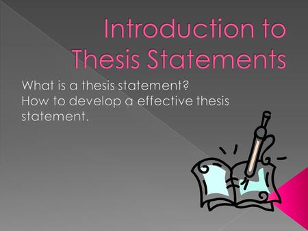  Tells the reader how you will interpret the significance of the subject matter under discussion.  Is an interpretation of a subject, not the subject.