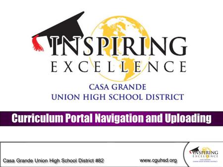 Curriculum Portal Navigation and Uploading. Logging on to the Curriculum Portal Curriculum Portal Navigation and Posting 1. Open up the portal at https://cguhsd.sharepoint.com/Curriculum.