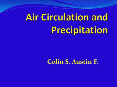 Colin S. Austin F.. Intertropical Coverage Zone (ITCZ) Location- near the equator but varies throughout the year Effects on weather- creates seasons including.