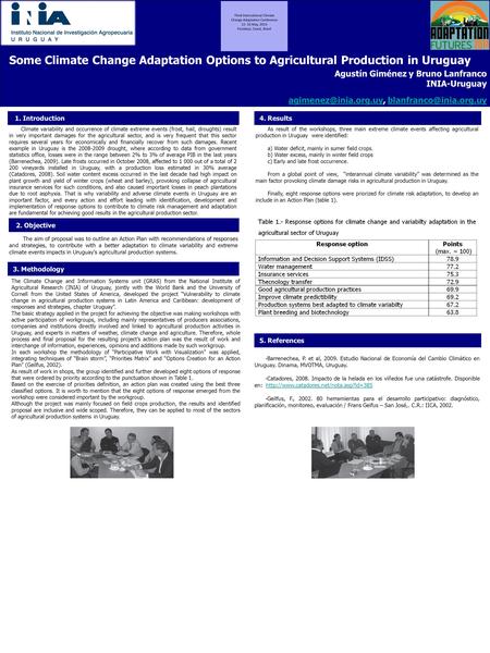 Some Climate Change Adaptation Options to Agricultural Production in Uruguay The aim of proposal was to outline an Action Plan with recommendations of.