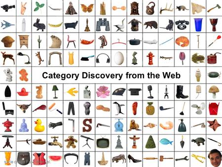 Category Discovery from the Web slide credit Fei-Fei et. al.