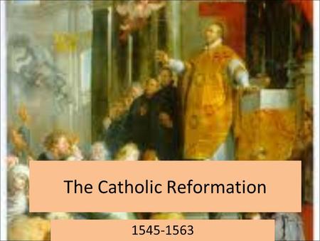 The Catholic Reformation