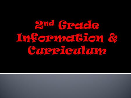 2 nd Grade Information & Curriculum. Reader’s Workshop 10:00-11:15 Math 12:05-1:00 Mrs. Jaryn Schneider Allows for more individualized instruction and.