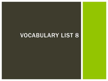 VOCABULARY LIST 8.  Noun  Definition: some one who commits sabotage  Story sentence: “’…how the train to Qual would be blown up by saboteurs” (38).